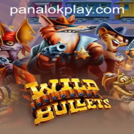 Exploring 'WildBullets' and the Art of Panalok